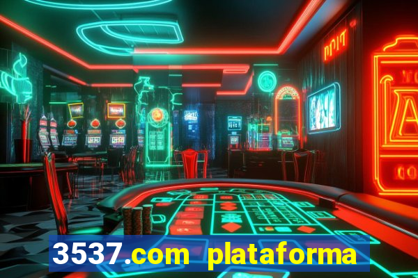 3537.com plataforma de jogos